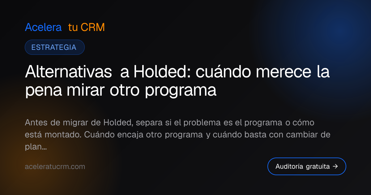 Alternativas a Holded: cuándo merece la pena mirar otro programa