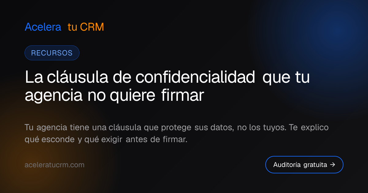 La cláusula de confidencialidad que tu agencia no quiere firmar