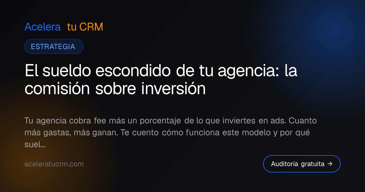 El sueldo escondido de tu agencia: la comisión sobre inversión