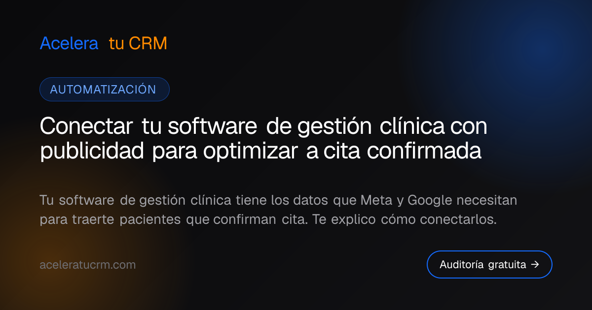 Conectar tu software de gestión clínica con publicidad para optimizar a cita confirmada