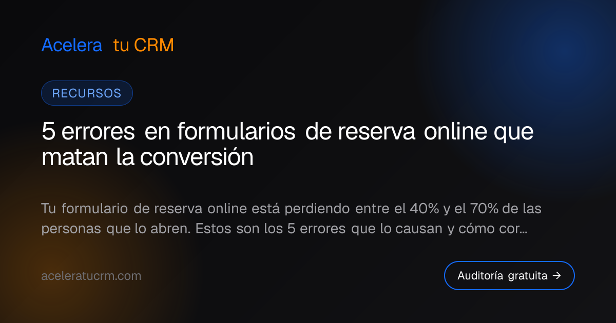 5 errores en formularios de reserva online que matan la conversión