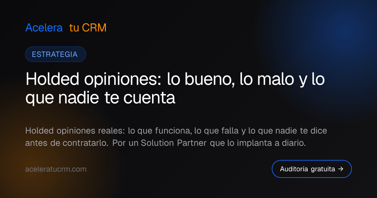 Holded opiniones: lo bueno, lo malo y lo que nadie te cuenta