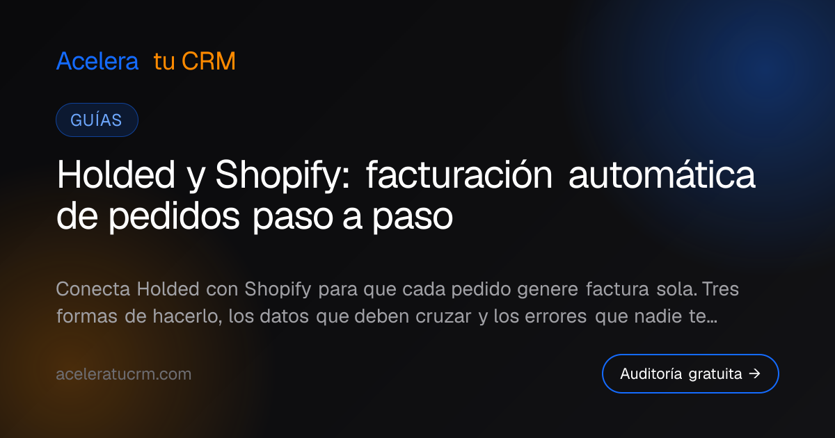 Holded y Shopify: facturación automática de pedidos paso a paso