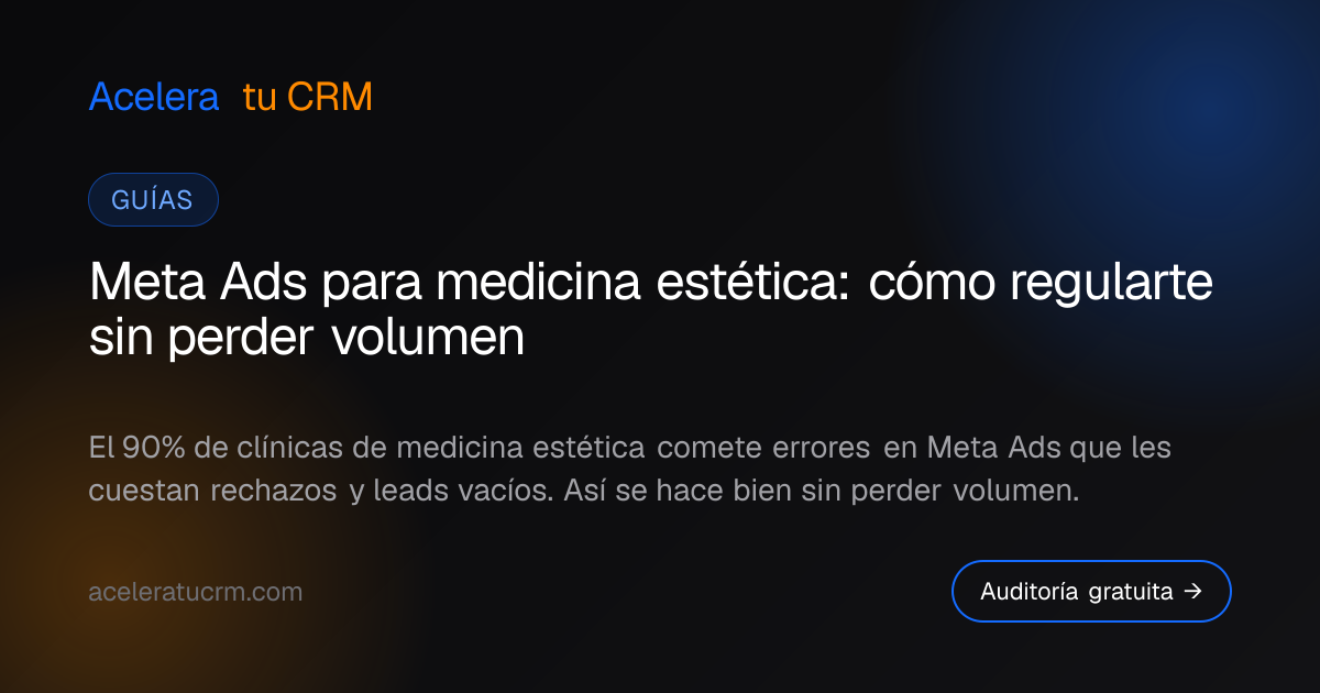 Meta Ads para medicina estética: cómo regularte sin perder volumen