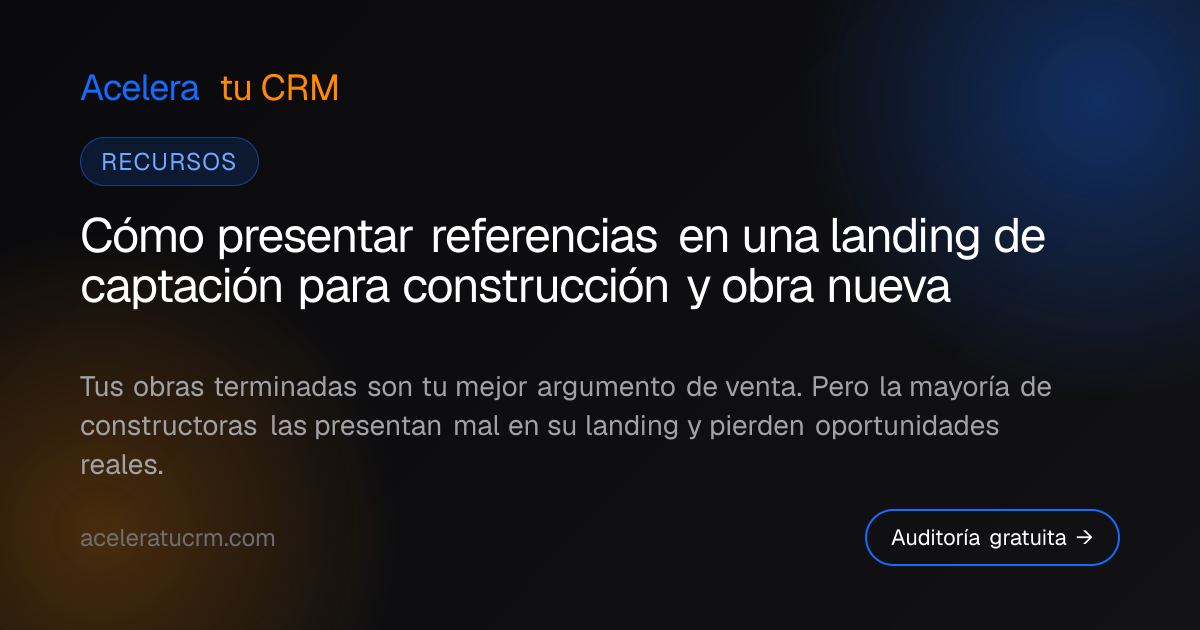 Cómo presentar referencias en una landing de captación para construcción y obra nueva
